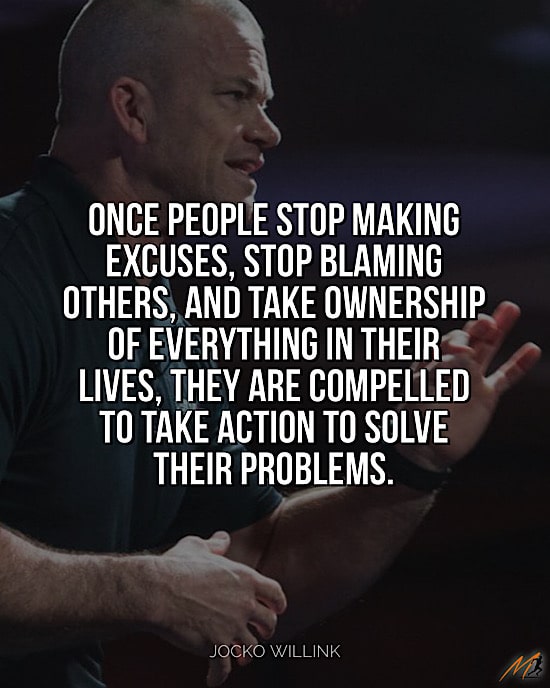 ownership jocko willink quote stop making excuses